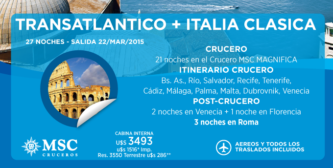 TRANSATLANTICO ITALIA CLASICA - 22 DIAS DIAS A BORDO DEL MSC MAGFNIFICA