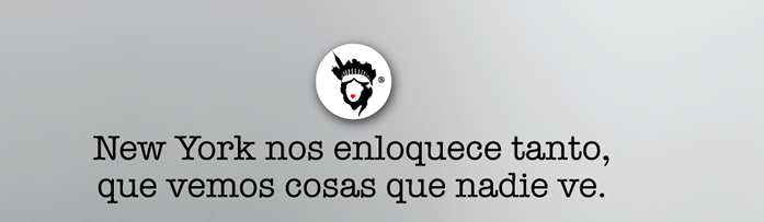 NEW YORK NOS ENLOQUECE TANTO, QUE VEMOS COSAS QUE NADIE VE
