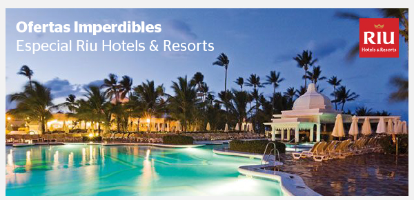 Especial Riu Hotels & Resorts