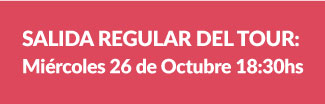 Primer salida regular del tour: 26 de Octubre
