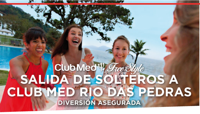 Club Med free Style. Salida de Solteros a Club Med Rio Das Pedras. Diversión Asegurada.