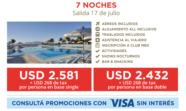 7 noches, salida 17 de Julio. Incluye Aereos, alojamiento All inclusive, traslados, asistencia al viajero, inscripcion a club med, actividades, shows nocturnos, bar & snacking. Consultá promociones con visa.