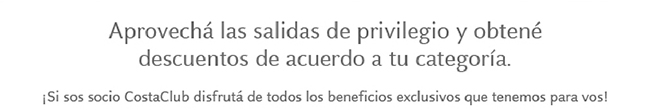 ¡Si sos socio CostaClub disfrutá de todos los beneficios exclusivos que tenemos para vos!