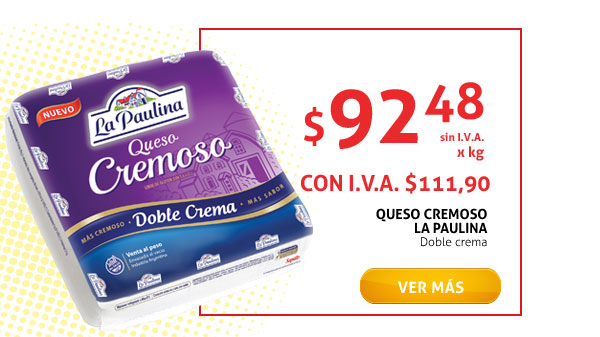 QUESO CREMOSO LA PAULINA