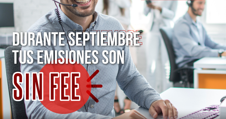 Durante Septiembre tus emisiones son sin Fee