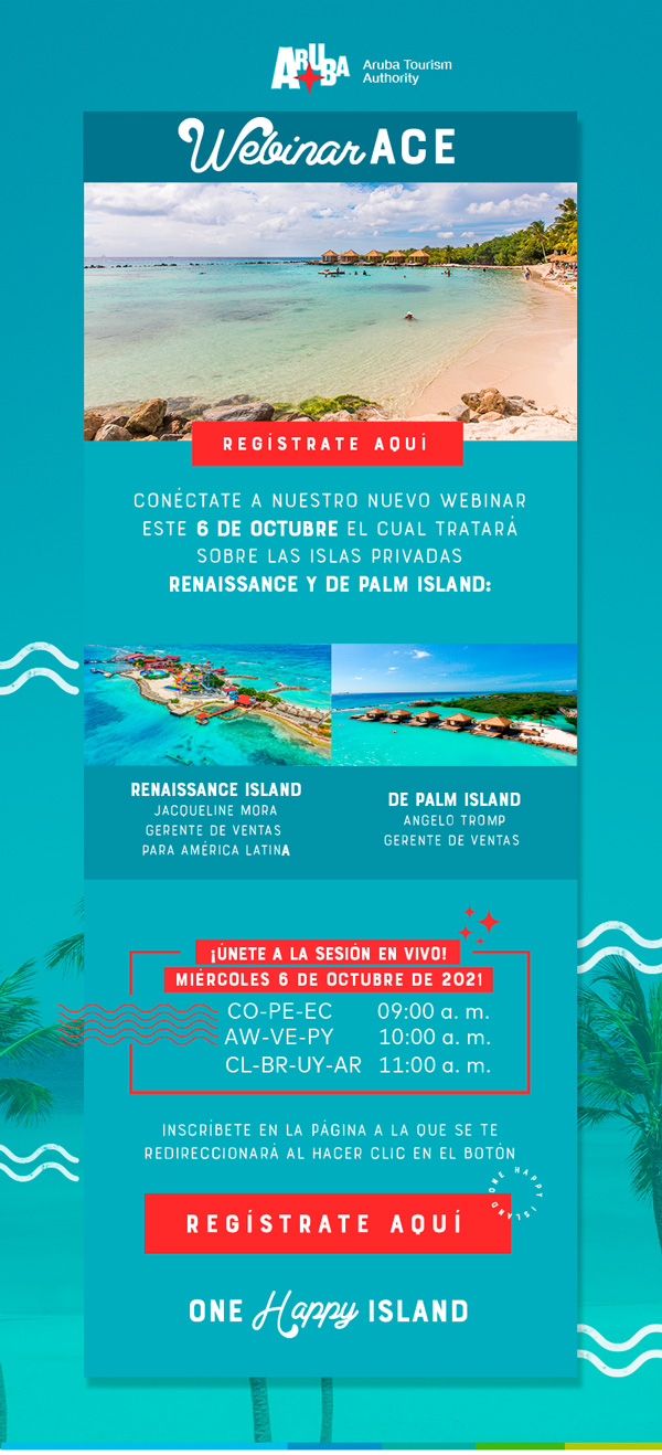 Webinar ACE. Regsitrate aqui. Este 5 de octubre sobre las islas privadas Renaissance y De Palm Island